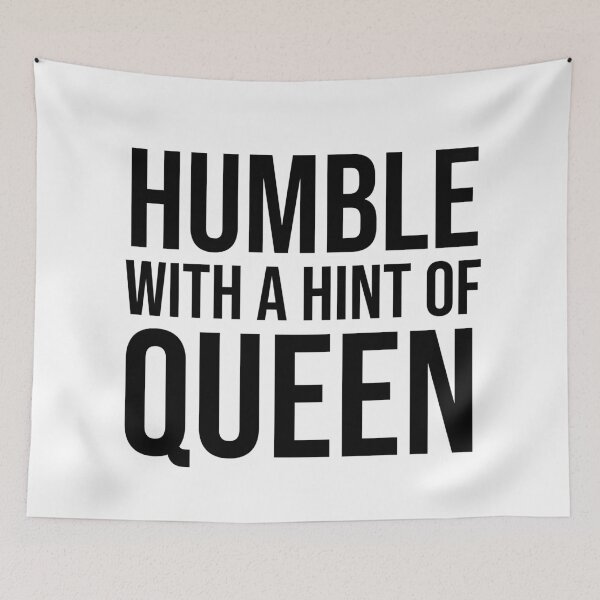 Item preview, Humble With A Hint Of Queen designed and sold by allysmar.
