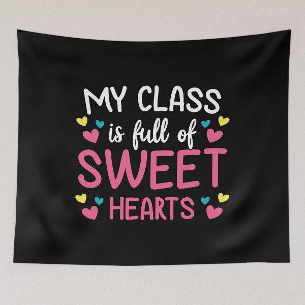 Item preview, My Class Is Full of Sweet Hearts Teacher Valentine designed and sold by haselshirt.