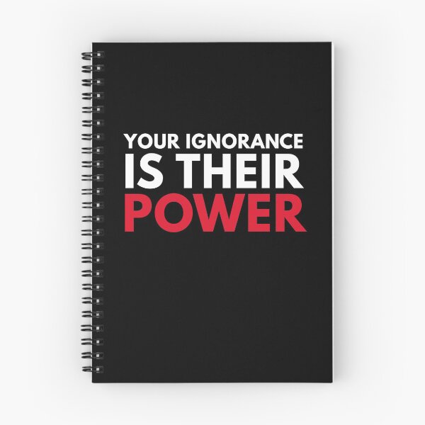 Item preview, Your Ignorance Is Their Power Political Quote designed and sold by sillyquestions.