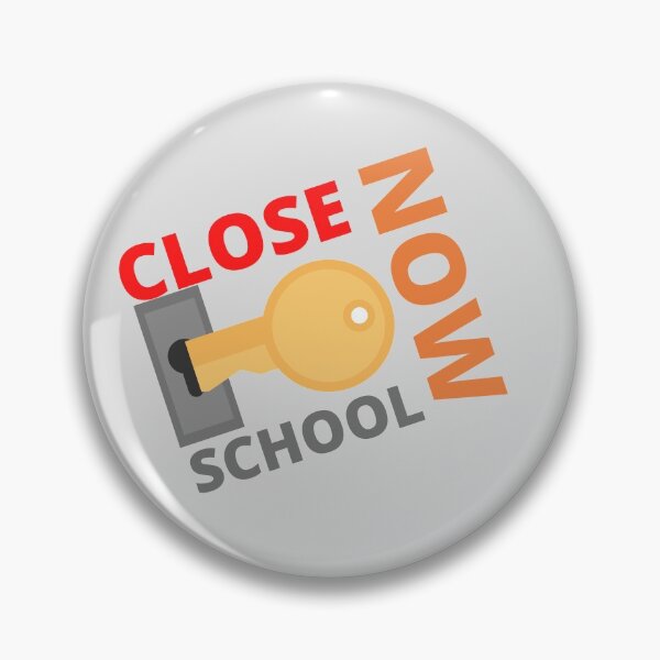 Item preview, Close School Now Key Design designed and sold by SweetAndSpice.