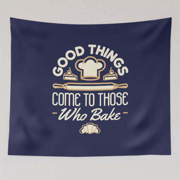 Item preview, Good Things Come to Those Who Bake Baking Lover Baker designed and sold by jaygo.
