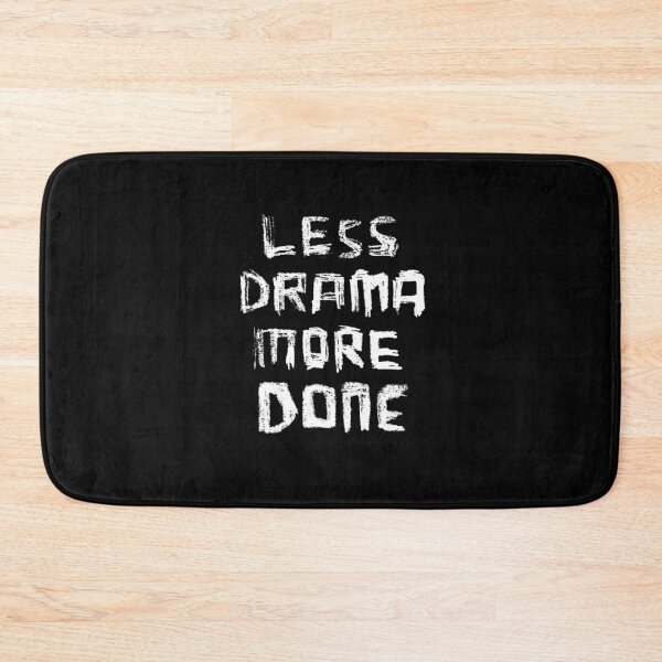 Item preview, Less Drama More DONE, for Motivation Girl Boss designed and sold by badlydrawnbabe.