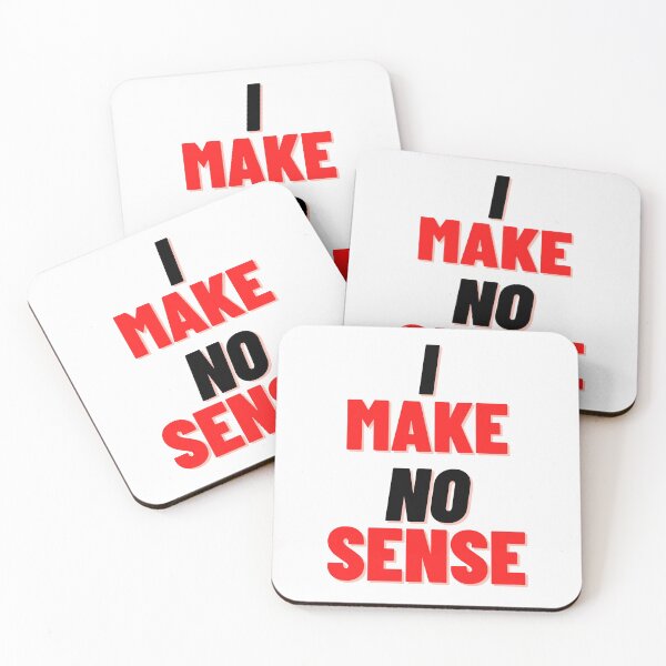 Item preview,  i make no sense ( jk artist ) designed and sold by jaivikartist.