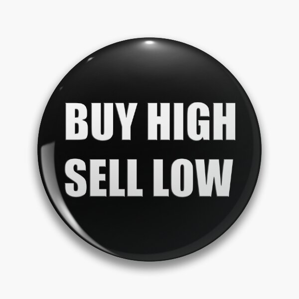Item preview, Buy High Sell Low designed and sold by Cédric Heydt.