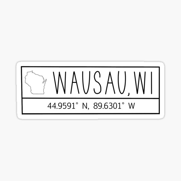 Wausau Wisconsin Coordinates Sticker