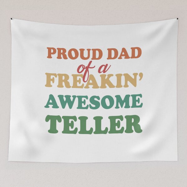 Item preview, Proud dad of a freaking awesome teller proud father fathers day designed and sold by GoodyLeo.