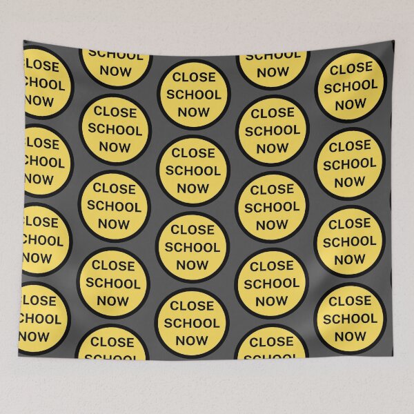 Item preview, Close School Now Yellow Sign Design designed and sold by SweetAndSpice.