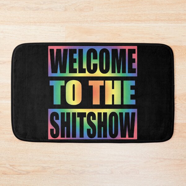 Item preview, Welcome To the ShitShow designed and sold by JulianoZn97.