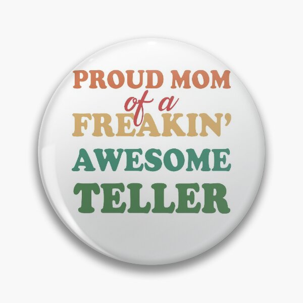 Item preview, Proud mom of a freaking awesome teller proud mother mothers day designed and sold by GoodyLeo.