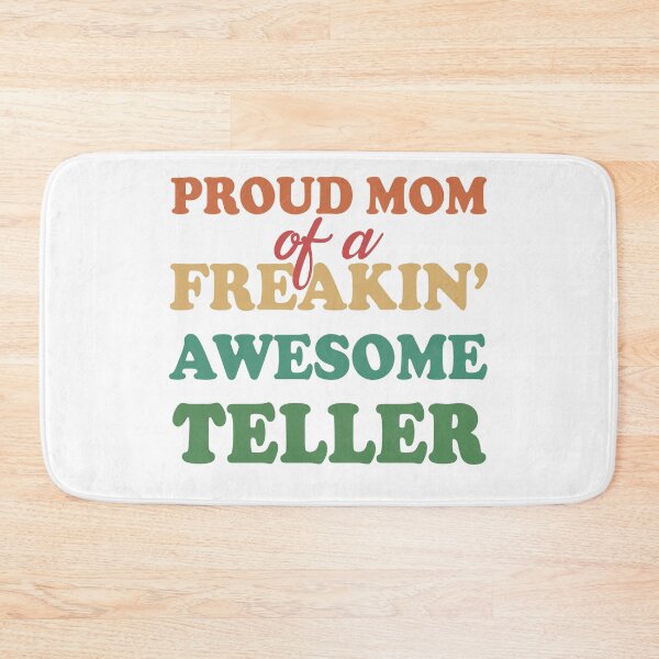 Item preview, Proud mom of a freaking awesome teller proud mother mothers day designed and sold by GoodyLeo.