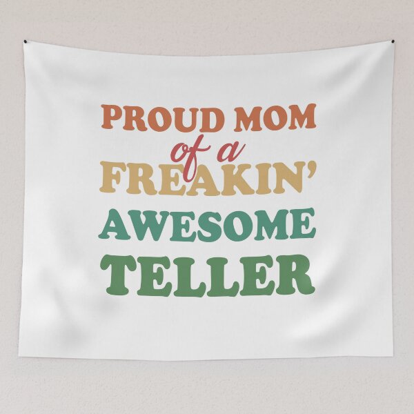 Item preview, Proud mom of a freaking awesome teller proud mother mothers day designed and sold by GoodyLeo.