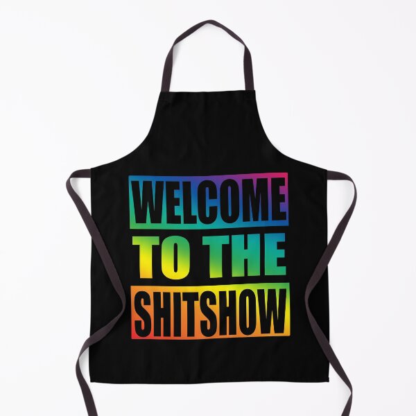 Item preview, Welcome To the Shit Show designed and sold by JulianoZn97.