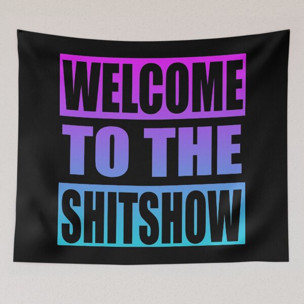 Item preview, Welcome To the SHITSHOW designed and sold by JulianoZn97.
