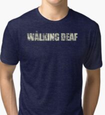 the walking deaf Tri-blend T-Shirt