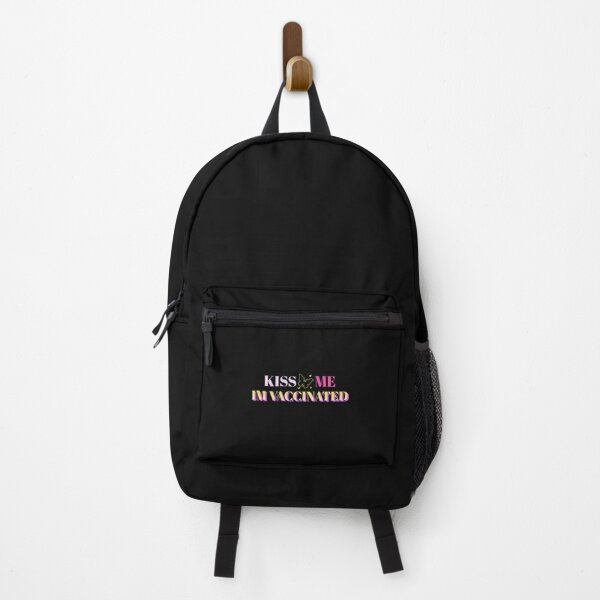 Kiss me im vaccinated Backpack