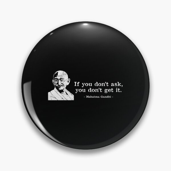 Item preview, If You Don't Ask Quote Mahatma Gandhi designed and sold by jakehughes2015.