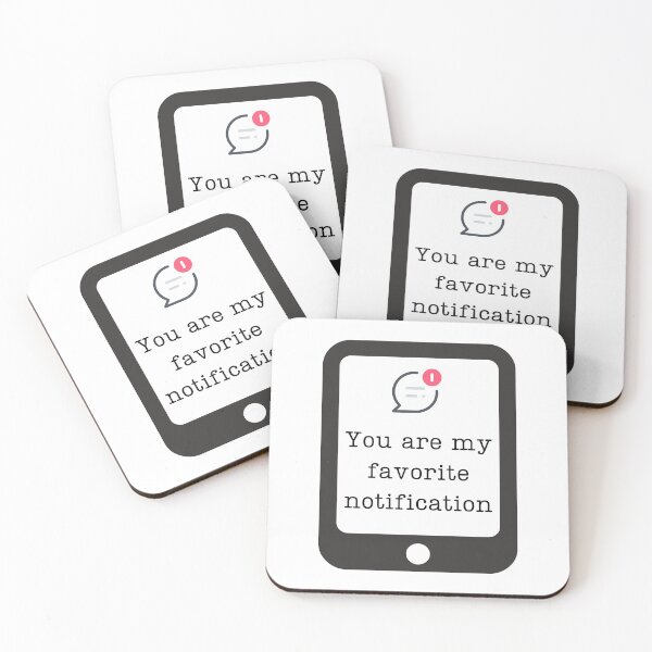 Item preview, You are my favorite notification designed and sold by Ollie P.  Leo.