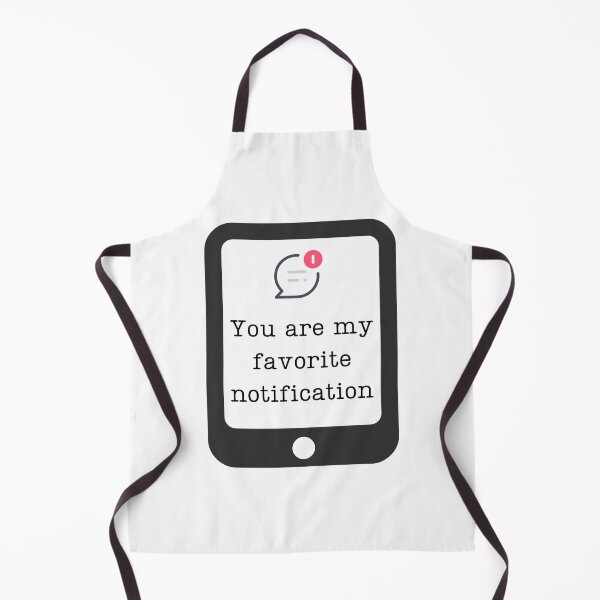 Item preview, You are my favorite notification designed and sold by Ollie P. Leo.