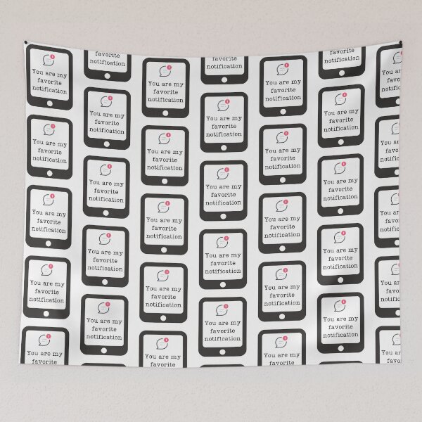 Item preview, You are my favorite notification designed and sold by Ollie P.  Leo.