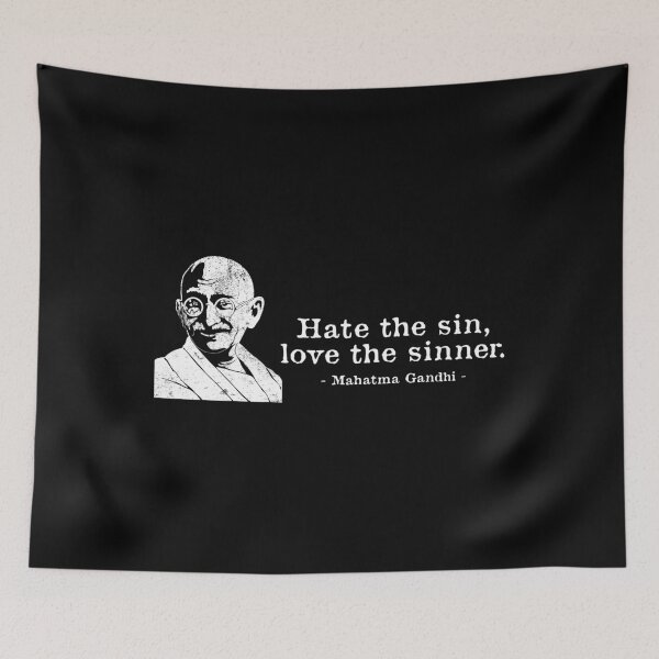 Item preview, Hate The Sin Hindu Quote Mahatma Gandhi designed and sold by jakehughes2015.