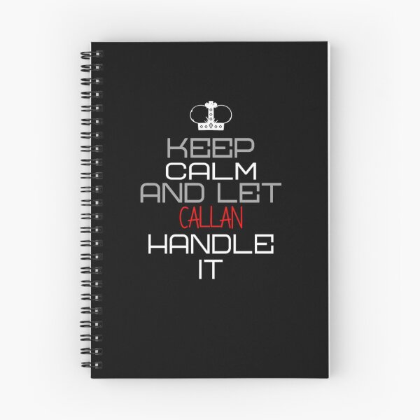 Item preview, Keep Calm And Let Callan Handle It designed and sold by IcyTees.