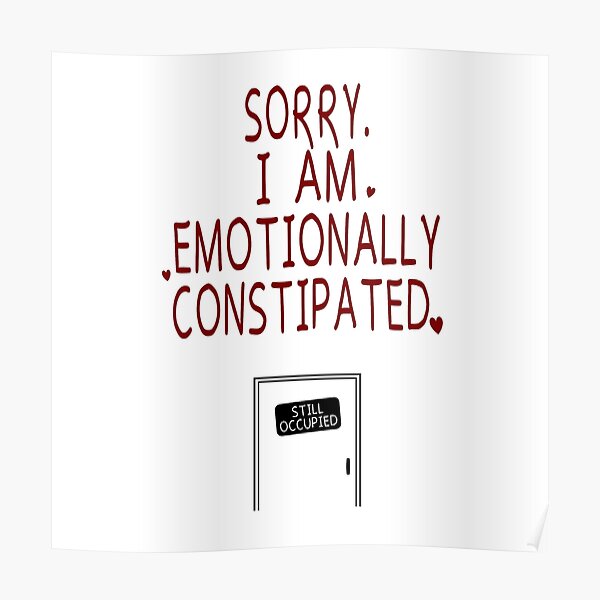 Constipated Posters for Sale | Redbubble Constipated Posters for Sale | Redbubble
