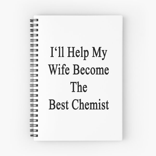 Item preview, I'll Help My Wife Become The Best Chemist  designed and sold by supernova23.