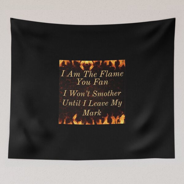 Item preview, "The Flame You Fan" designed and sold by MrsPeterson2021.