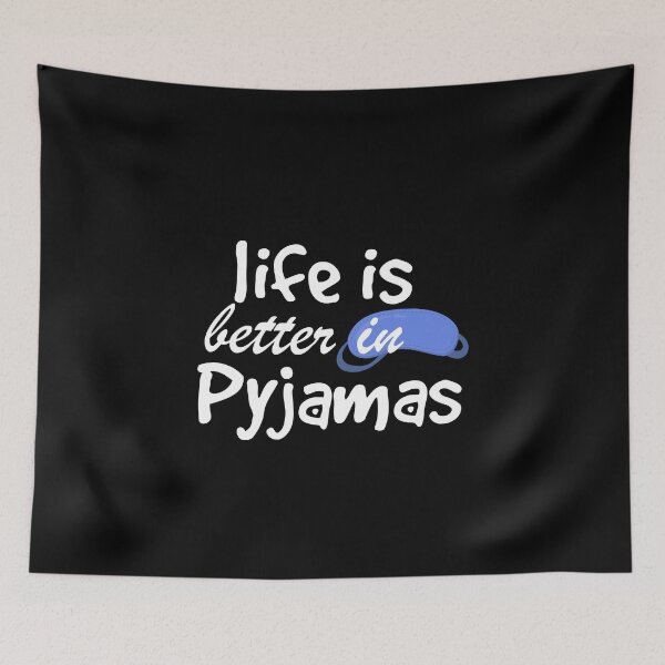 Item preview, Life Is Better In Pyjamas, For Sleep Lover, Pyjama Lover, Gift designed and sold by MoradovT-shirt.