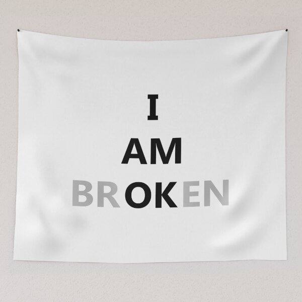 Item preview, I Am Broken - I Am Ok designed and sold by creativebrother.