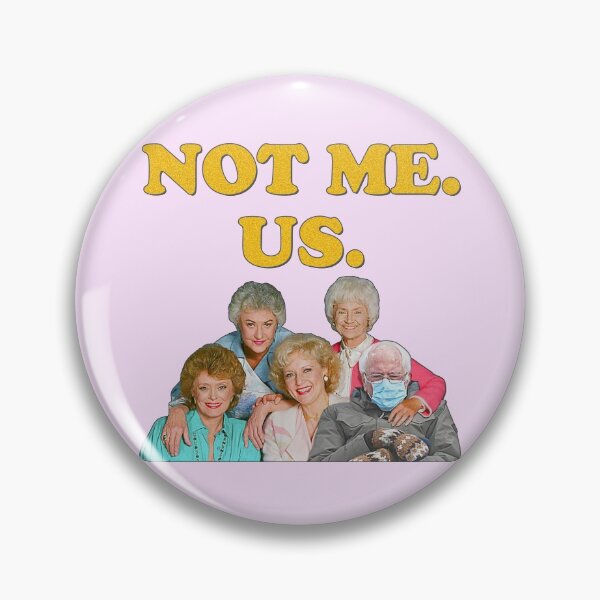 Item preview, Bernie Sanders // Not Me Us Golden Girls Mittens Meme designed and sold by acquiesce13.