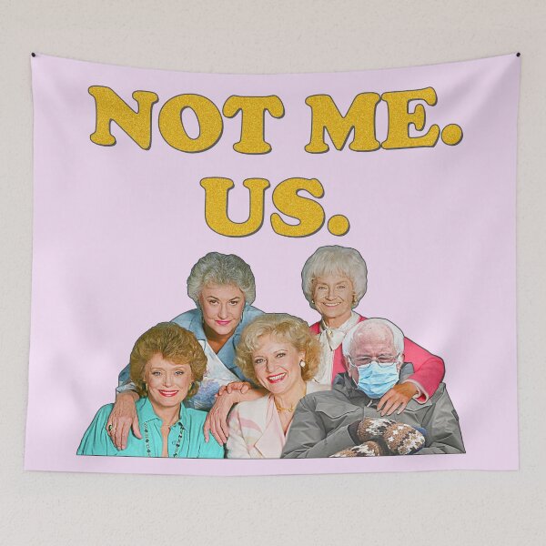 Item preview, Bernie Sanders // Not Me Us Golden Girls Mittens Meme designed and sold by acquiesce13.