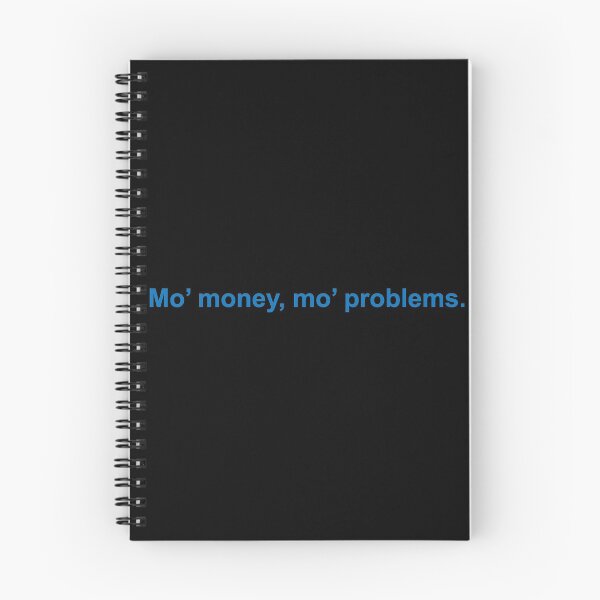 Item preview, Mo' Money Mo' Problems Life designed and sold by Sour Soul.