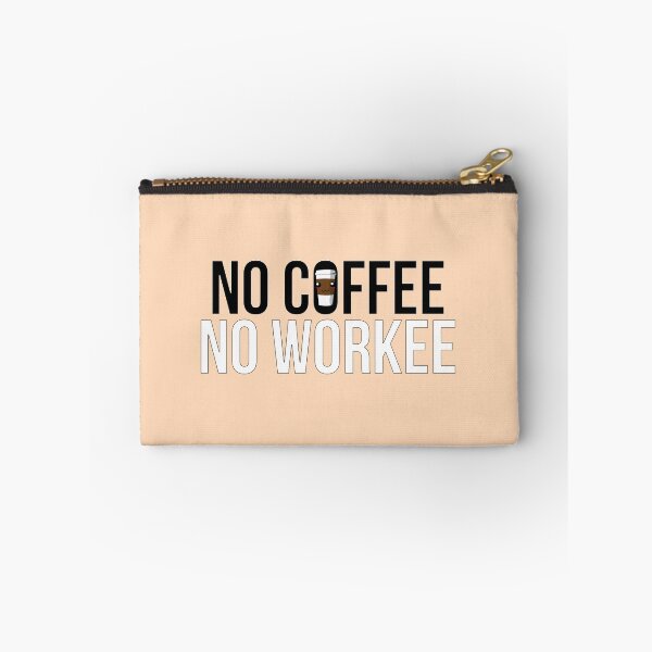 Item preview, No Coffee No Workee designed and sold by Supreto.
