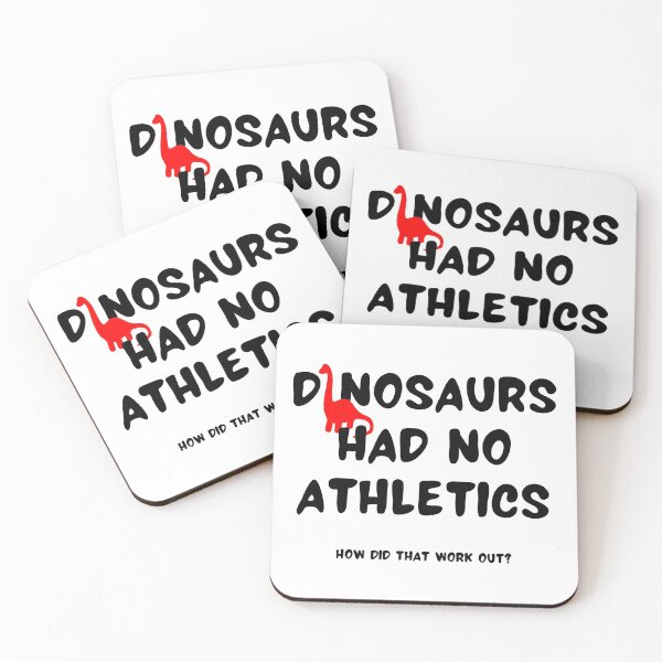 Item preview, Dinosaurs had no athletics. How did that work out? designed and sold by TheGreenGoat.