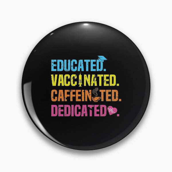Item preview, Educated Vaccinated Caffeinated Dedicated Funny Nurse Gift For Nursing Lover Vintage Disttressed designed and sold by clothesy7.