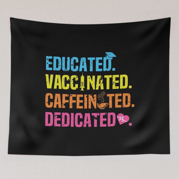 Item preview, Educated Vaccinated Caffeinated Dedicated Funny Nurse Gift For Nursing Lover Vintage Disttressed designed and sold by clothesy7.