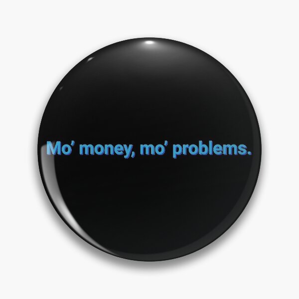 Item preview, More Money More Problems Funny designed and sold by Sour Soul.