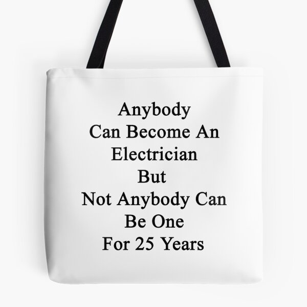 Item preview, Anybody Can Become An Electrician But Not Anybody Can Be One For 25 Years  designed and sold by supernova23.