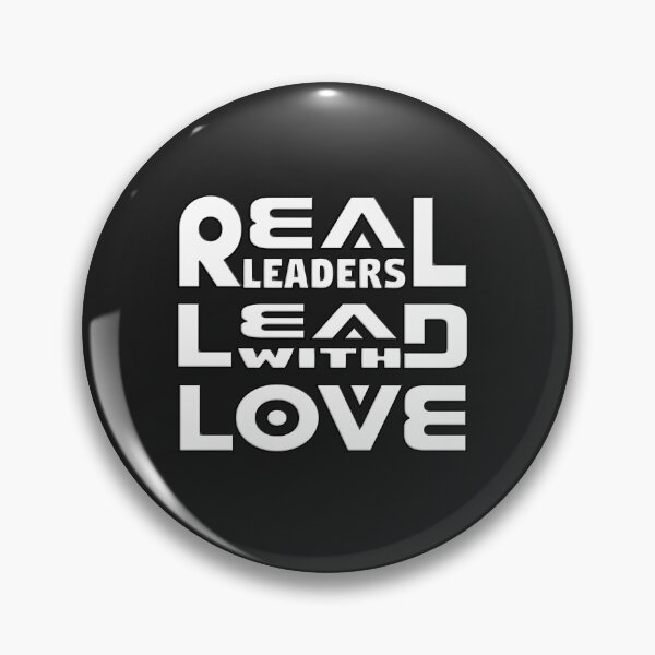 Item preview,  REAL LEADERS LEAD WITH LOVE designed and sold by Ralek.