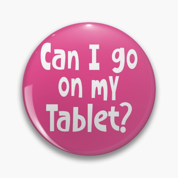 Item preview, Can I Go On My Tablet Girls Gift designed and sold by Funful.