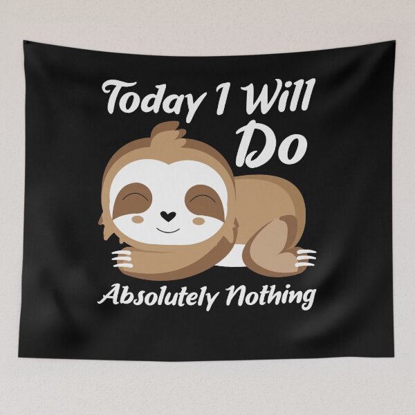 Item preview, Today I will do absolutely nothing sloth  designed and sold by mermaidselina.