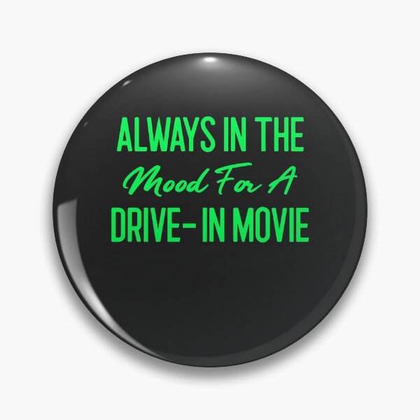 Item preview, Always In The Mood For A Drive-In Movie - Drive-In Theatre Gift designed and sold by EricJP.