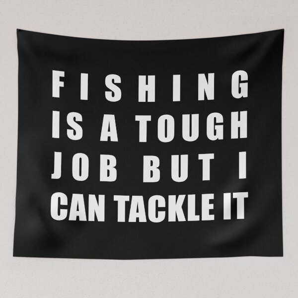 Item preview, Fishing is a tough job but i can tackle it designed and sold by oxoxoxo.