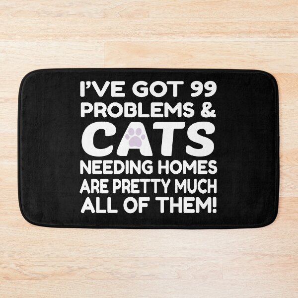Item preview, pet finders - animals shelters near me - I’ve got 99 problems & cats needing homes are pretty much all of them! Classic T-Shirt - animal rescue, pet adoption, puppies, cats, animals shelters near me,  designed and sold by MrSamir.