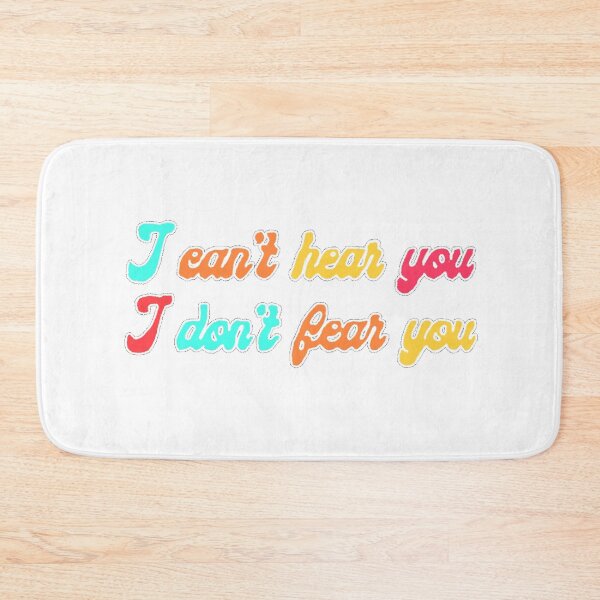 Item preview, I can't hear you, I don't fear you lyrics designed and sold by M. Hundley.