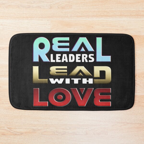 Item preview, REAL LEADERS LEAD WITH LOVE designed and sold by Ralek.
