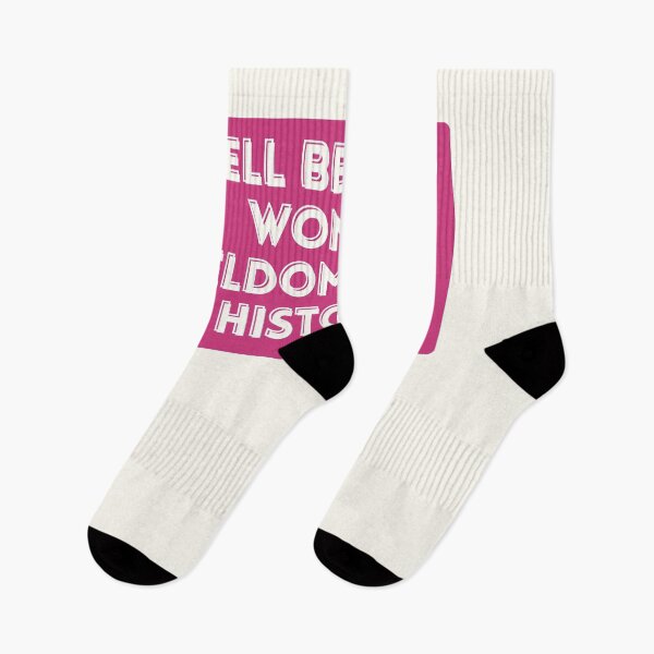 Item preview, Well Behaved women seldom make history designed and sold by Nyanko-Sempai.