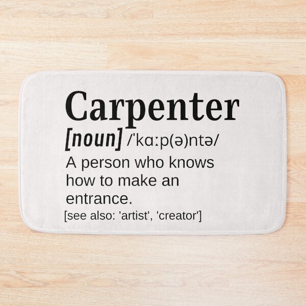 Item preview, Carpenter Funny Definition Knows How to make an Entrance designed and sold by DefinitionX.
