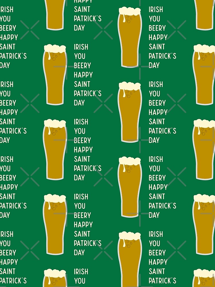 Irish You Beery Happy Saint Patrick's Day by a-golden-spiral